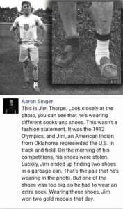 Jim Thorpe: Stolen shoes| Shoe size| Mismatched shoes| Lost shoes