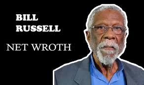 Bill Russell: Wikipedia| Quotes| Net worth 2022| College