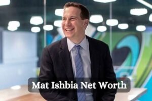 Mat Ishbia: Net worth 2022| High school| Nationality