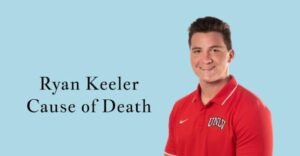 Ryan Keeler: Cause of death| How did die| Obituary